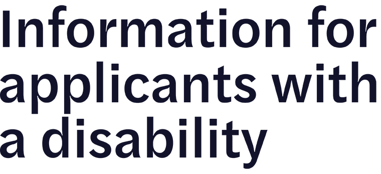 Information for applicants with a disability